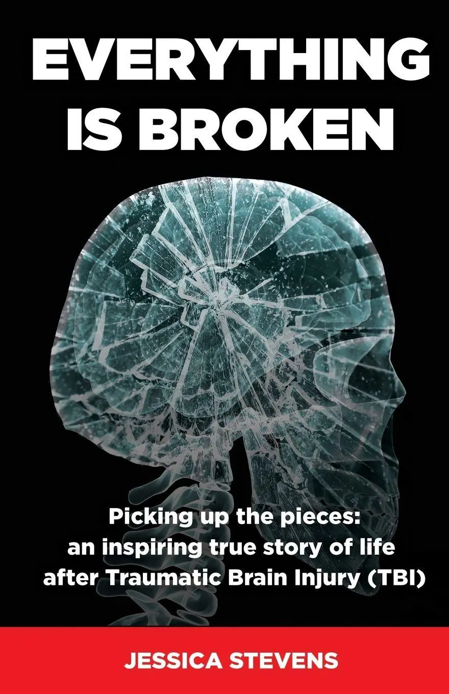 Cover: 9781912635337 | Everything is Broken | Life after Traumatic Brain Injury (TBI) | Buch
