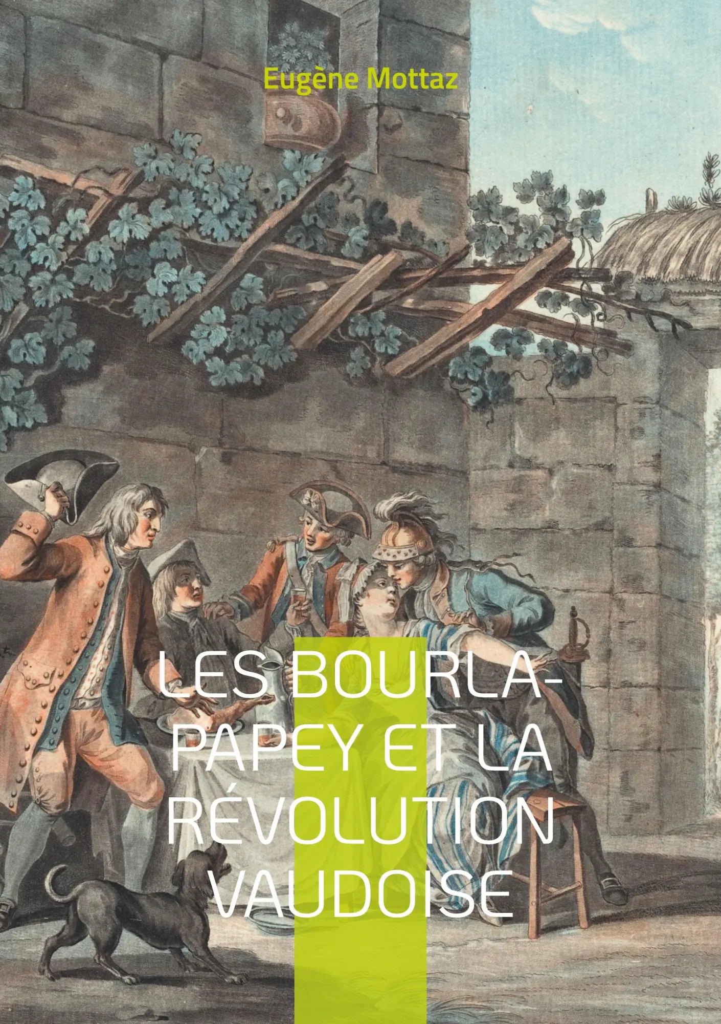 Cover: 9782322635337 | Les Bourla-Papey et la Révolution vaudoise | Eugène Mottaz | Buch