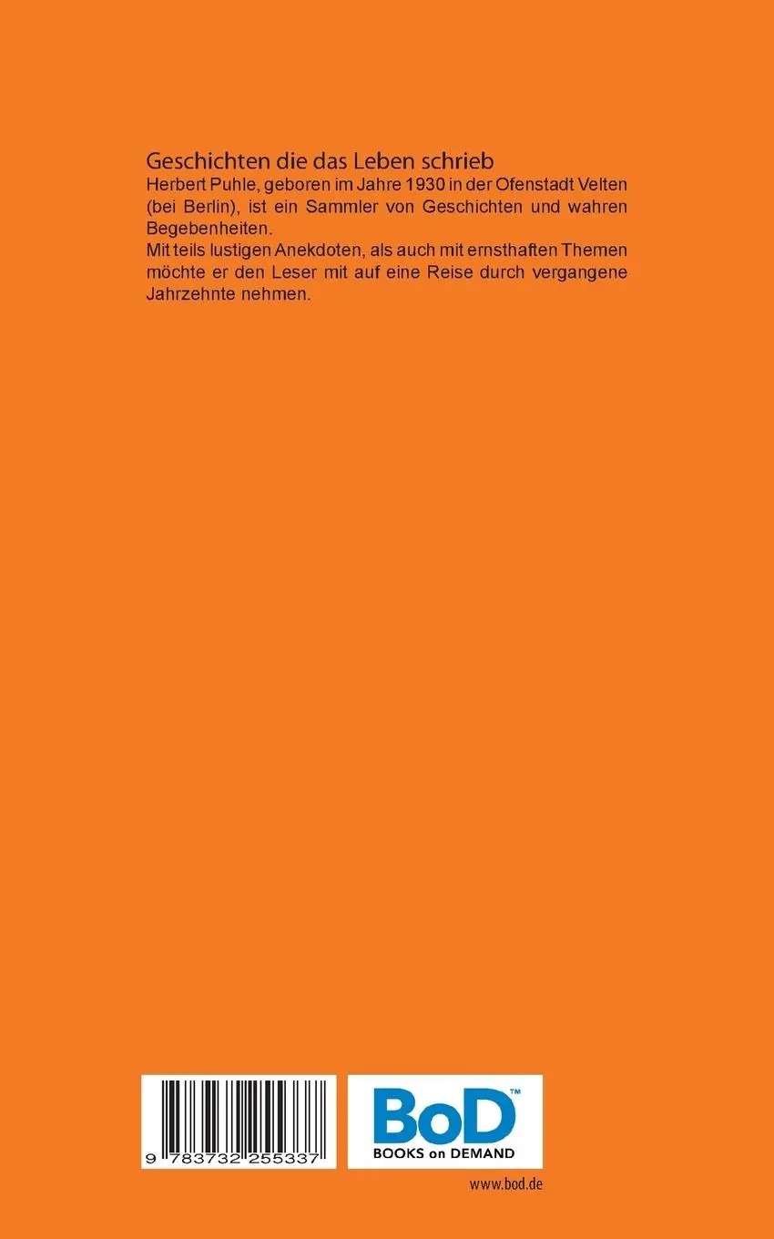Rückseite: 9783732255337 | Geschichten die das Leben schrieb | Herbert Puhle | Taschenbuch | 2013