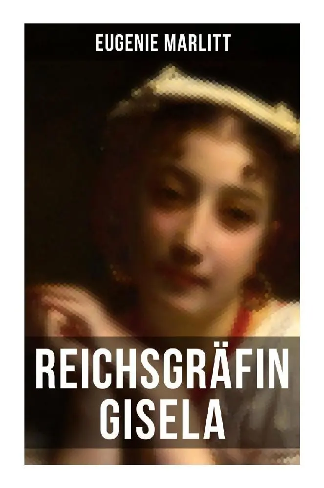 Cover: 9788027255337 | Reichsgräfin Gisela | Eugenie Marlitt | Taschenbuch | 204 S. | Deutsch