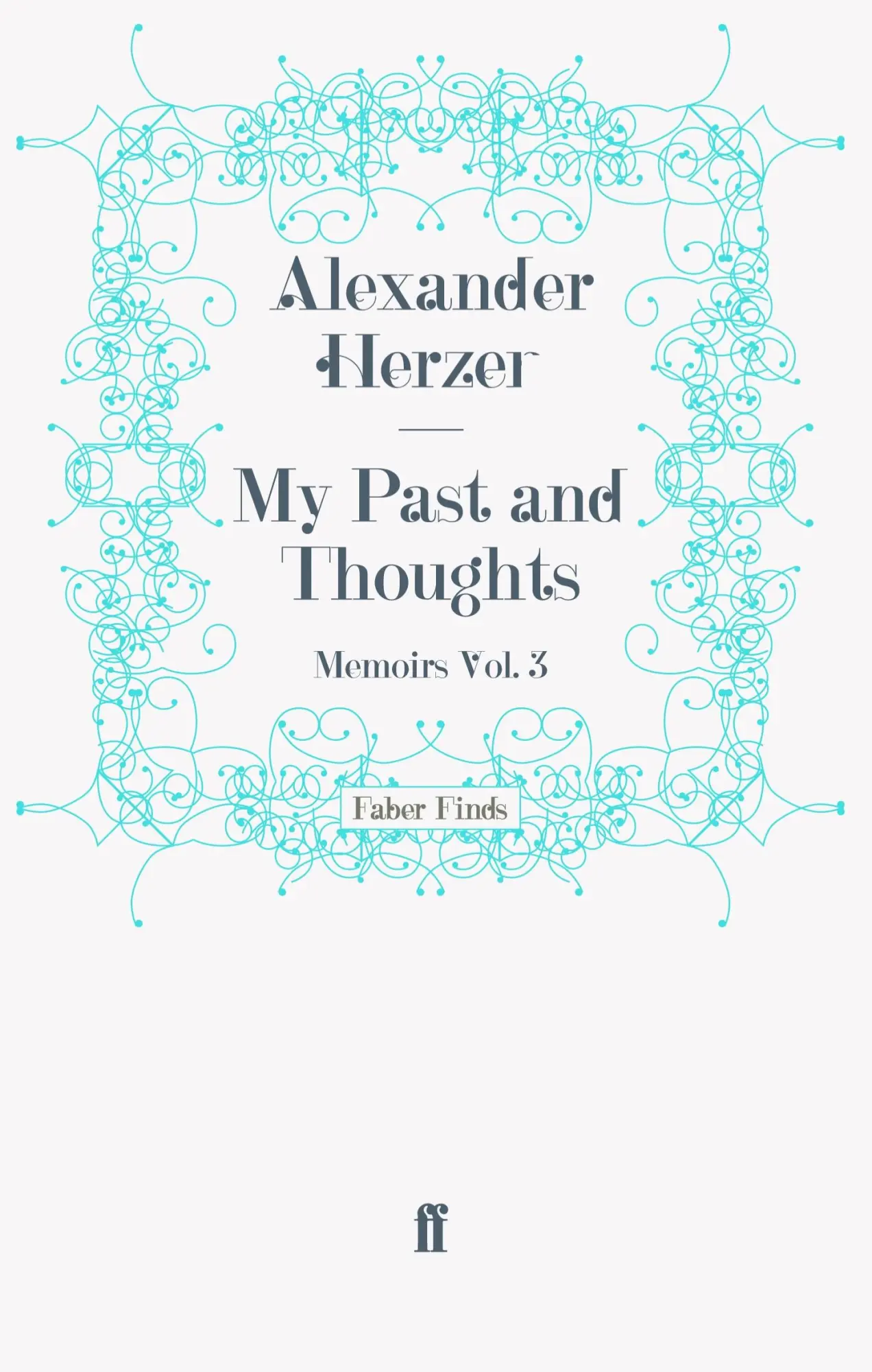 Cover: 9780571245437 | My Past and Thoughts: Memoirs Volume 3 | Taschenbuch | 328 S. | 2011