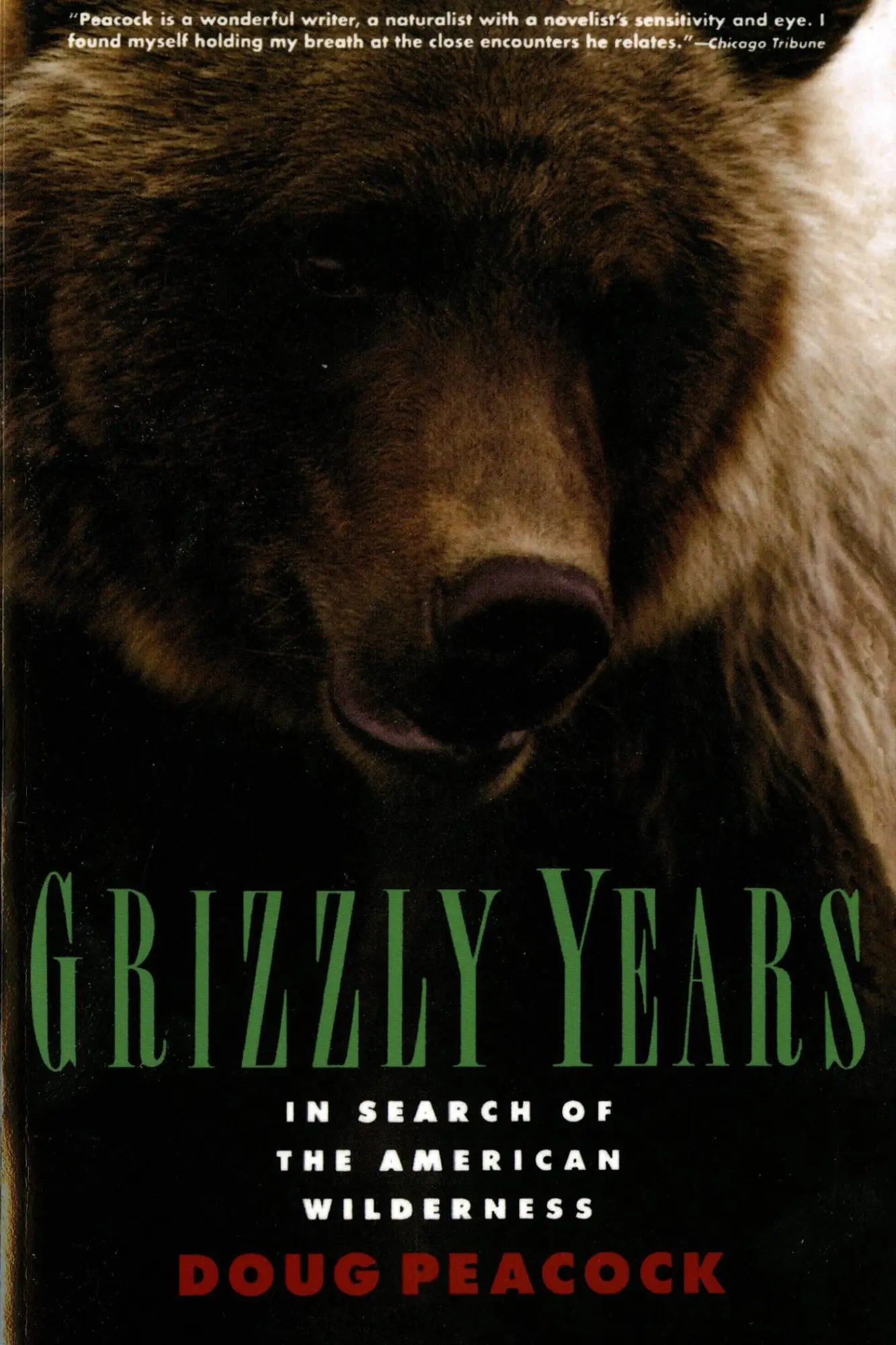Cover: 9780805045437 | Grizzly Years | In Search of the American Wilderness | Doug Peacock