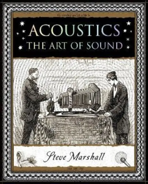Cover: 9781907155437 | Acoustics | The Art of Sound | Steve Marshall | Taschenbuch | Englisch