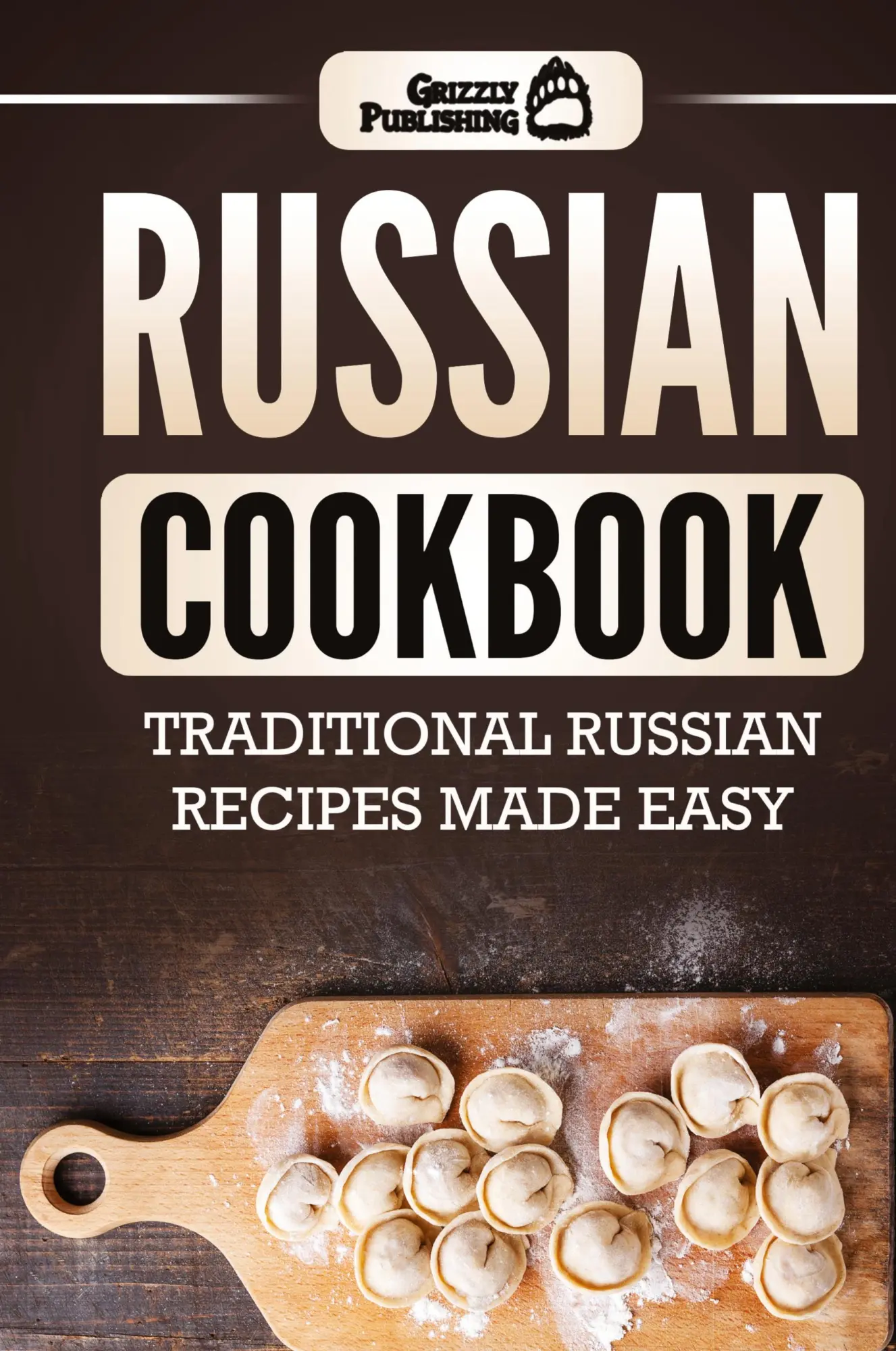 Cover: 9781952395437 | Russian Cookbook | Traditional Russian Recipes Made Easy | Publishing
