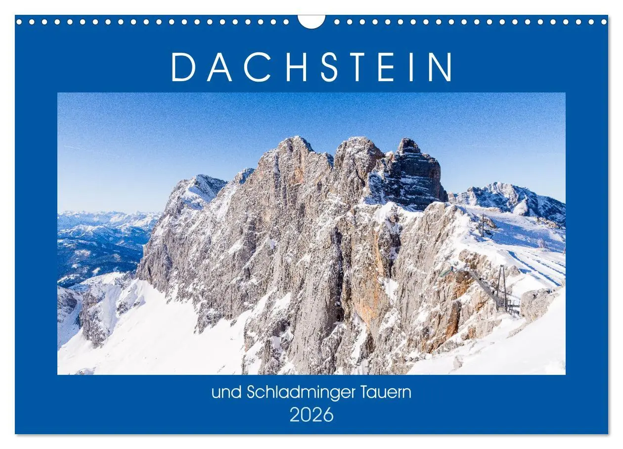 Cover: 9783457645437 | Dachstein und Schladminger Tauern (Wandkalender 2026 DIN A3 quer),...