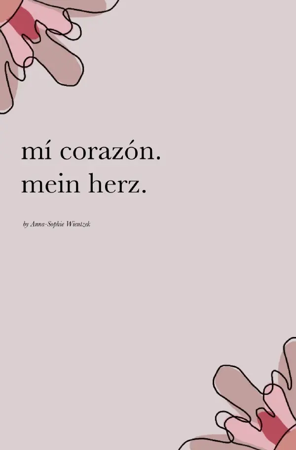 Cover: 9783565315437 | mí corazón. mein herz. | DE | Anna-Sophie Wientzek | Taschenbuch
