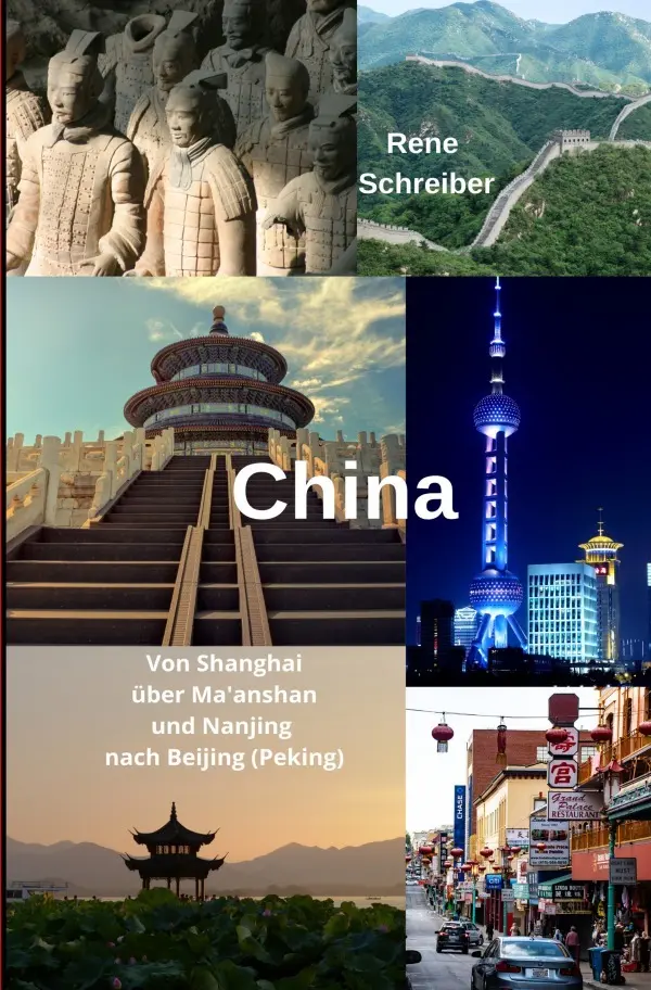 Cover: 9783752975437 | China Von Shanghai über Ma'anshan und Nanjing nach Beijing (Peking)