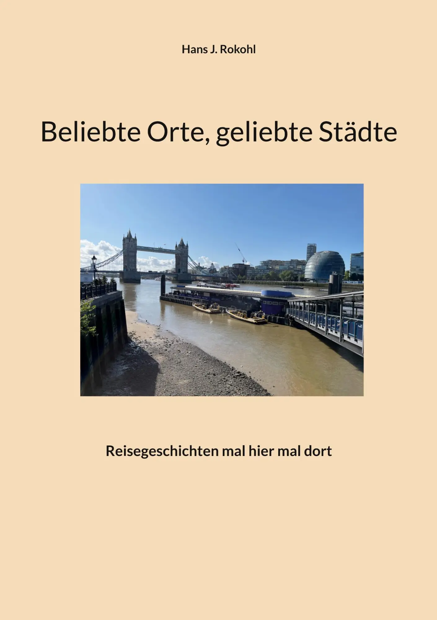 Cover: 9783769355437 | Beliebte Orte, geliebte Städte | Reisegeschichten mal hier mal dort