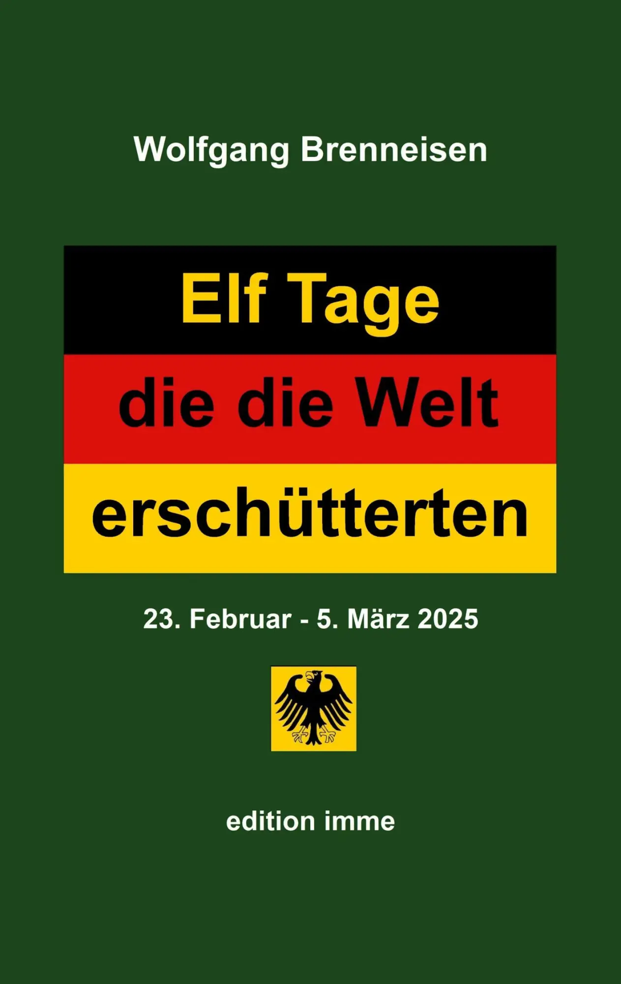 Cover: 9783819225437 | Elf Tage, die die Welt erschütterten | 23. Februar - 5. März 2025