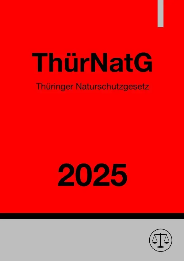 Cover: 9783819775437 | Thüringer Naturschutzgesetz - ThürNatG 2025 | DE | Deutschland | Buch