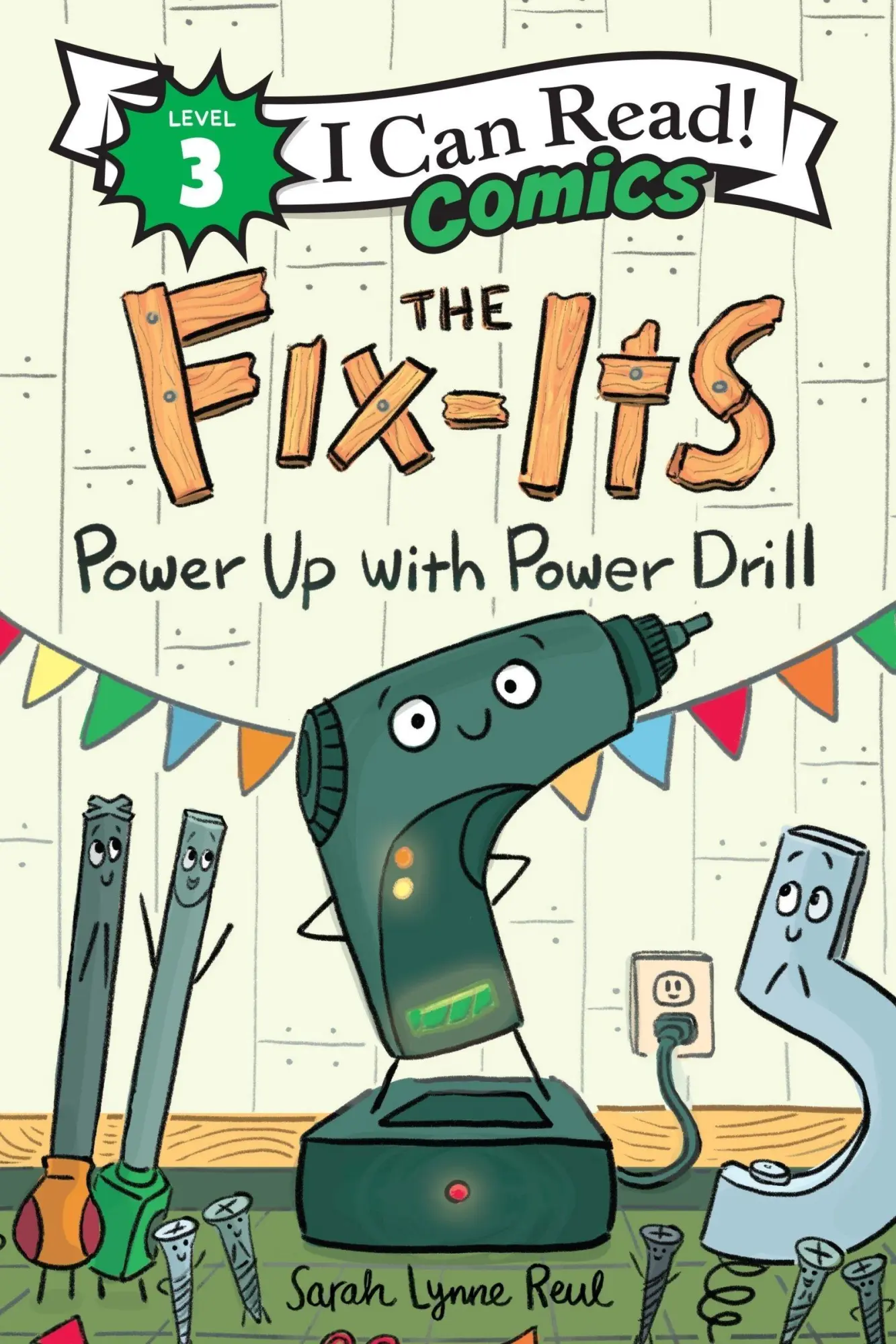 Cover: 9780063295537 | The Fix-Its: Power Up with Power Drill | Sarah Lynne Reul | Buch