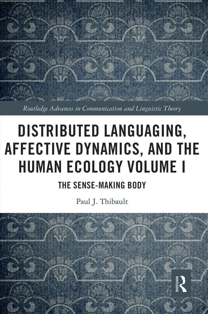 Cover: 9780367535537 | Distributed Languaging, Affective Dynamics, and the Human Ecology...