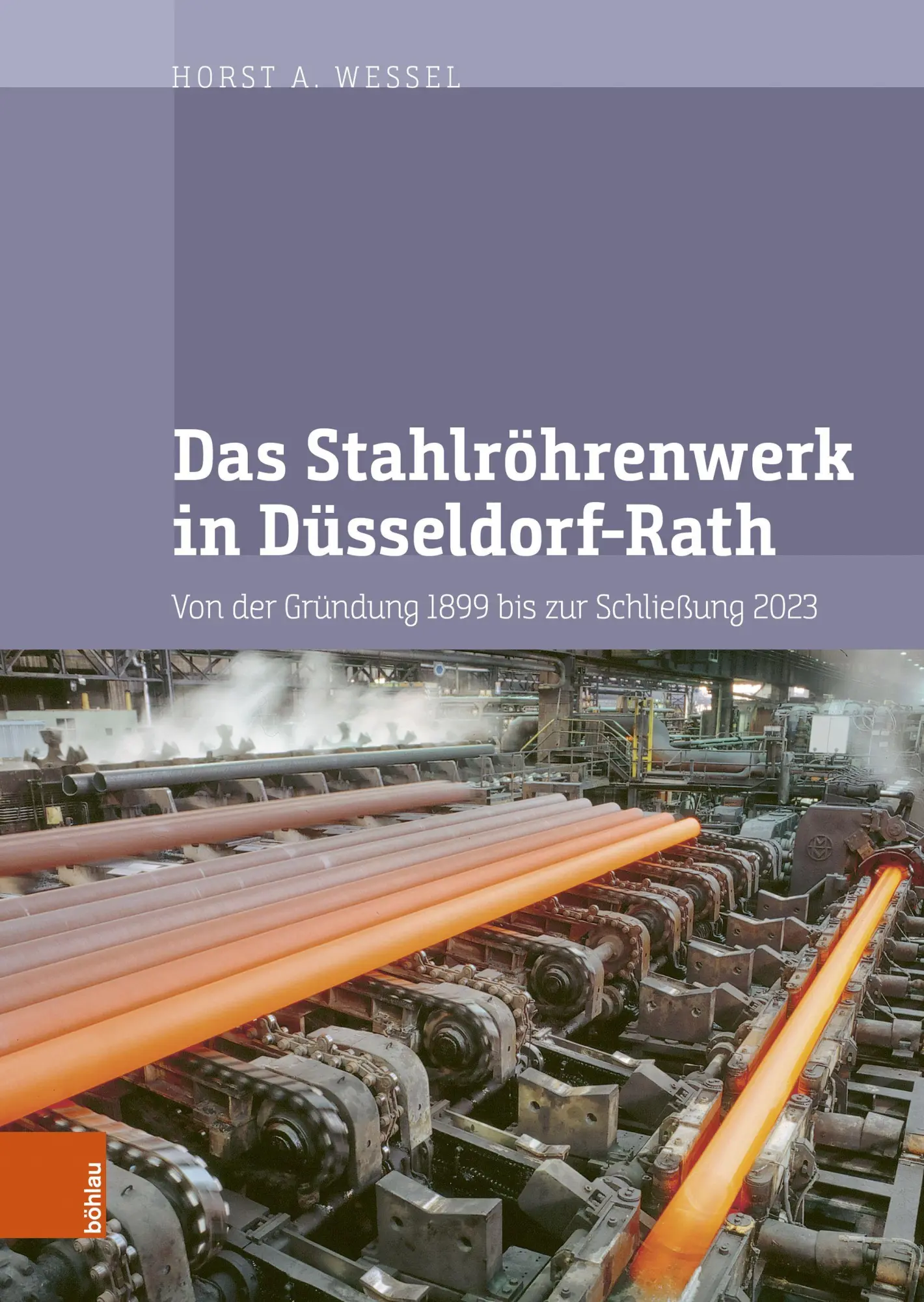 Cover: 9783412535537 | Das Stahlröhrenwerk in Düsseldorf-Rath | Horst A. Wessel | Buch | 2026
