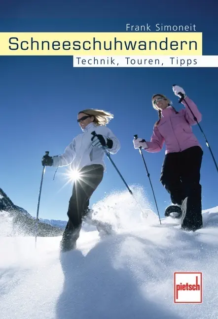 Cover: 9783613505537 | Schneeschuhwandern | Technik, Touren, Tipps | Frank Simoneit | Buch
