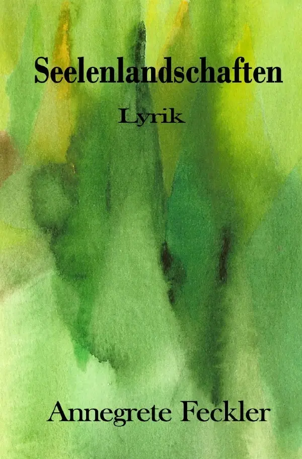 Cover: 9783745035537 | Seelenlandschaften | Lyrik | Annegrete Feckler | Taschenbuch | 52 S.