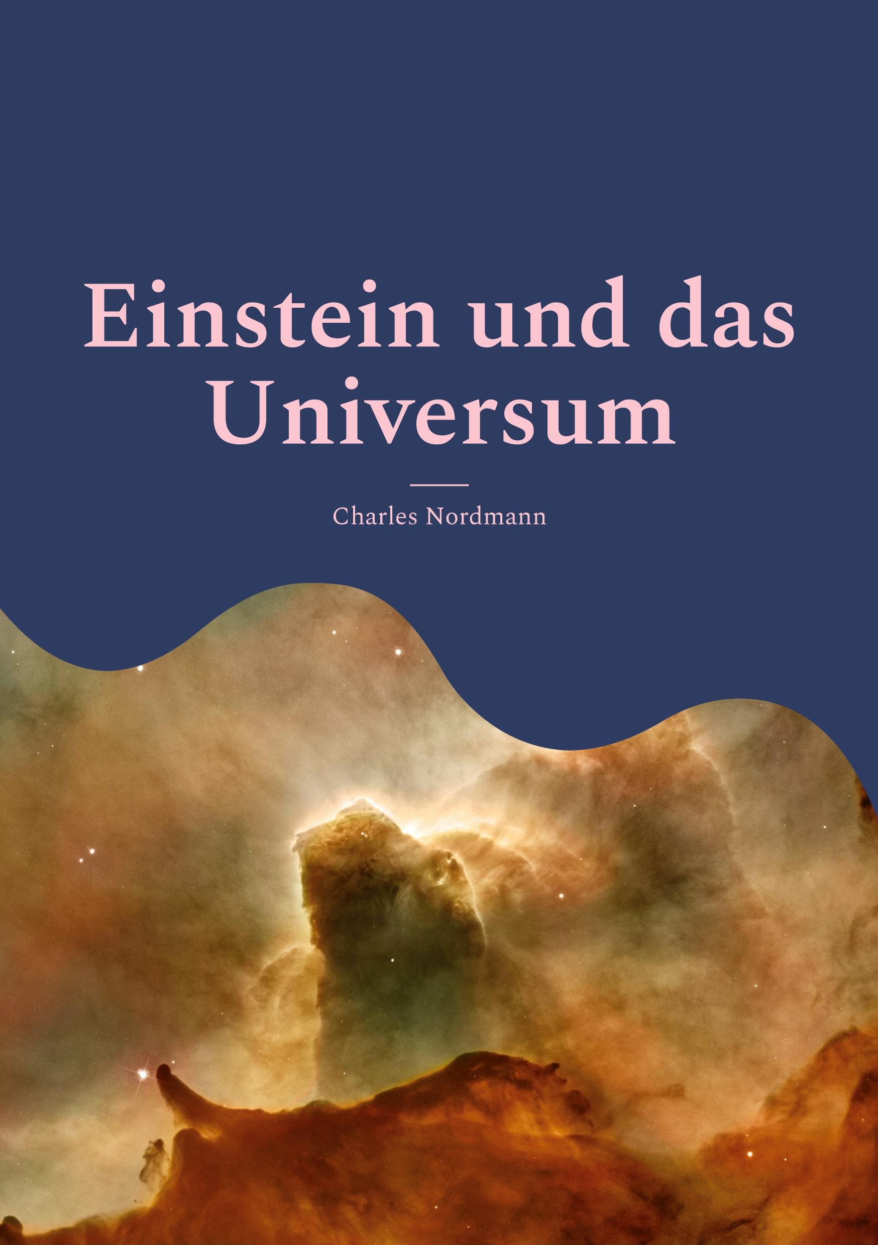 Cover: 9783756235537 | Einstein und das Universum | Charles Nordmann | Taschenbuch | 192 S.