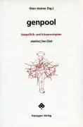 Cover: 9783851655537 | Genpool | Biopolitik und Körper-Utopien | Theo Steiner | Taschenbuch