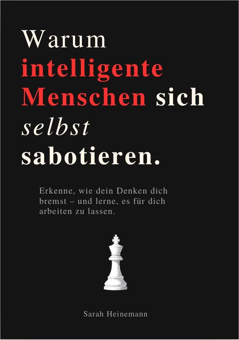 Cover: 9791281365537 | WARUM INTELLIGENTE MENSCHEN SICH SELBST SABOTIEREN | Sarah Heinemann