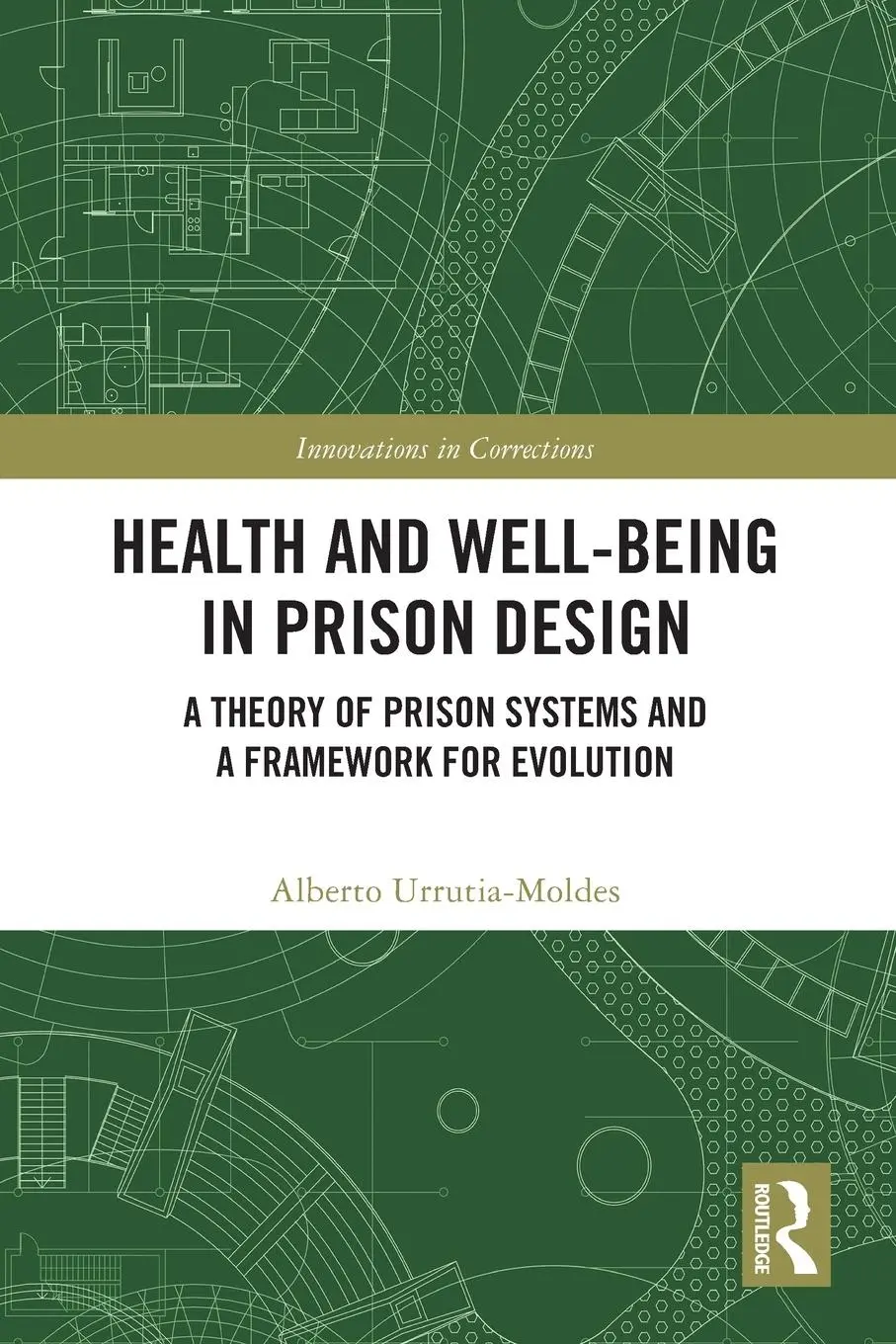 Cover: 9780367765637 | Health and Well-Being in Prison Design | Alberto Urrutia-Moldes | Buch