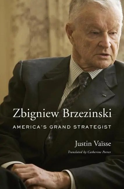 Cover: 9780674975637 | Zbigniew Brzezinski | America's Grand Strategist | Justin Vaïsse