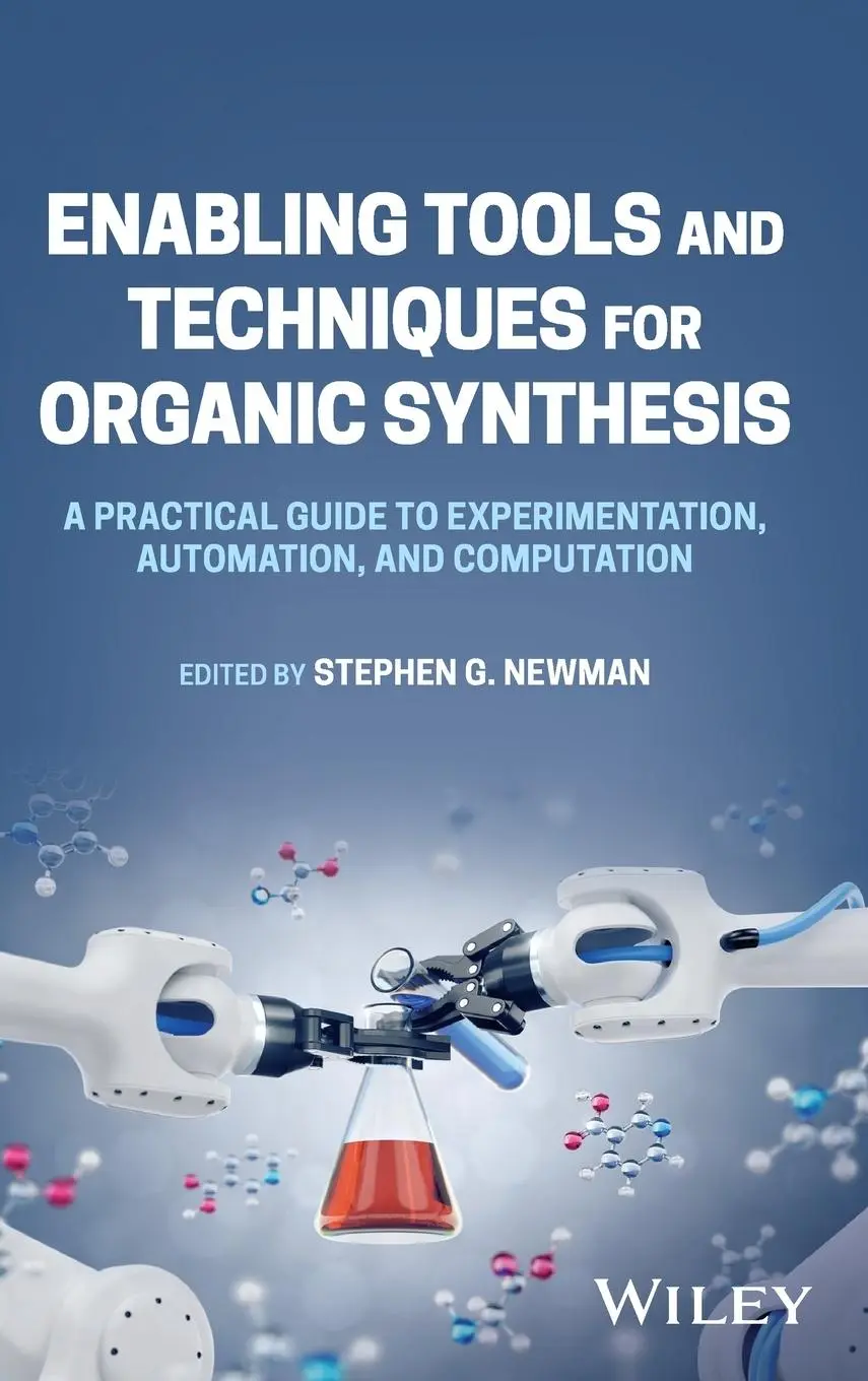 Cover: 9781119855637 | Enabling Tools and Techniques for Organic Synthesis | Stephen G Newman