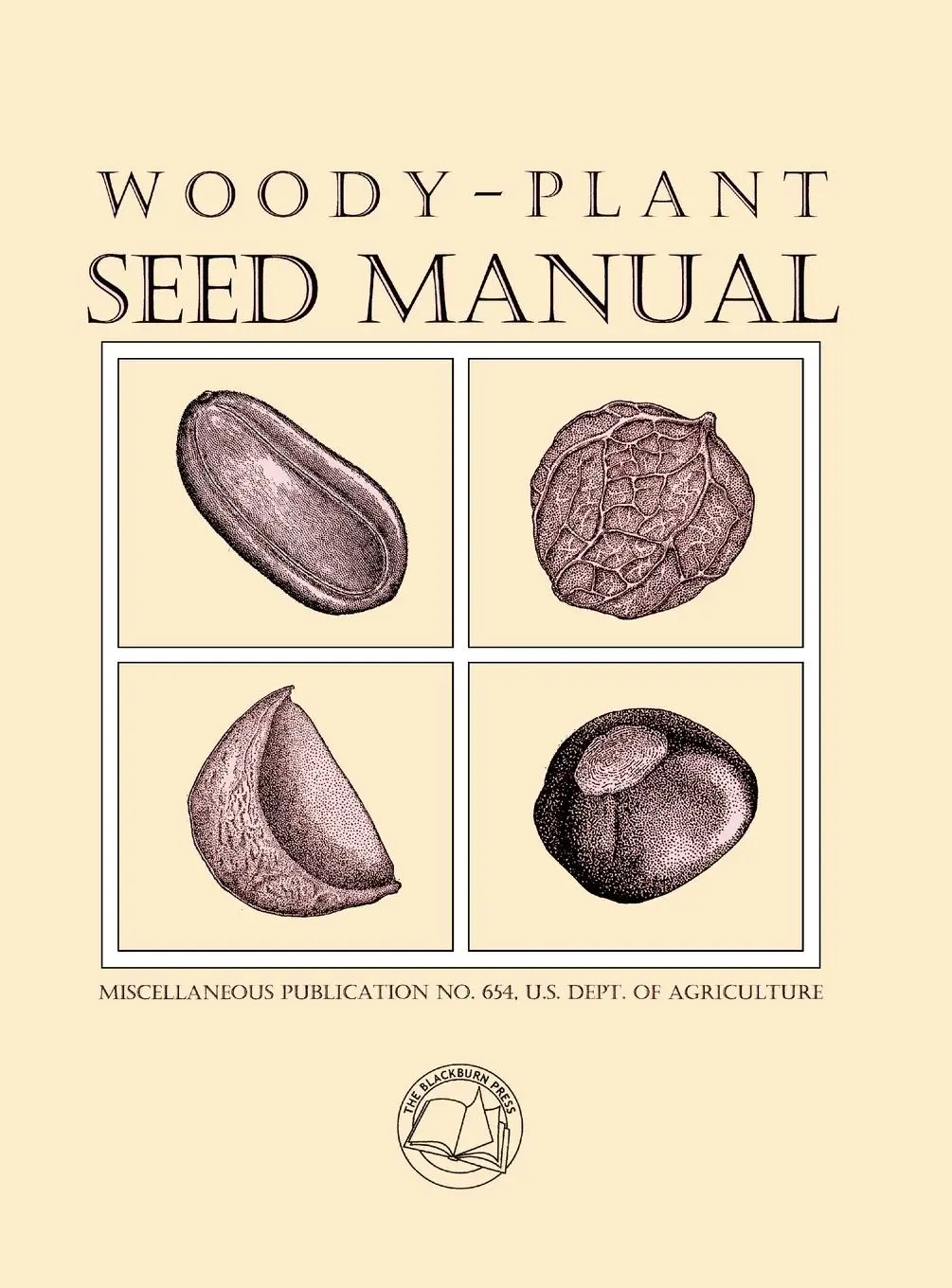 Cover: 9781930665637 | Woody-Plant Seed Manual | Buch | Englisch | 2011 | The Blackburn Press