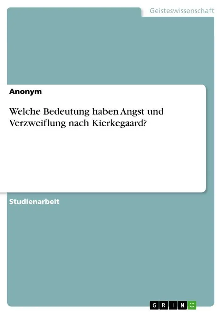 Cover: 9783389005637 | Welche Bedeutung haben Angst und Verzweiflung nach Kierkegaard? | Buch