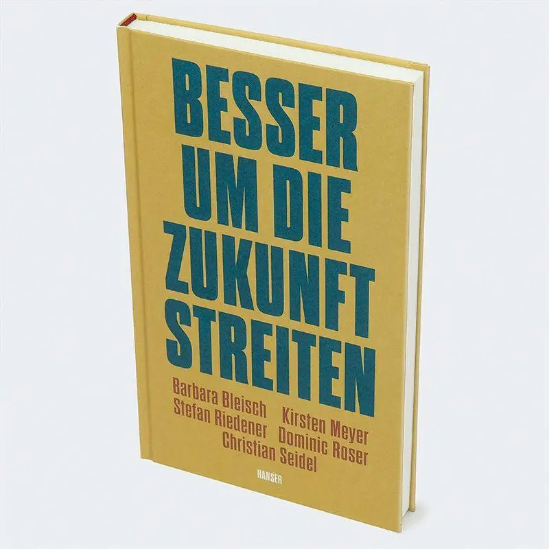 Bild: 9783446285637 | Besser um die Zukunft streiten | Barbara Bleisch (u. a.) | Buch | 2026