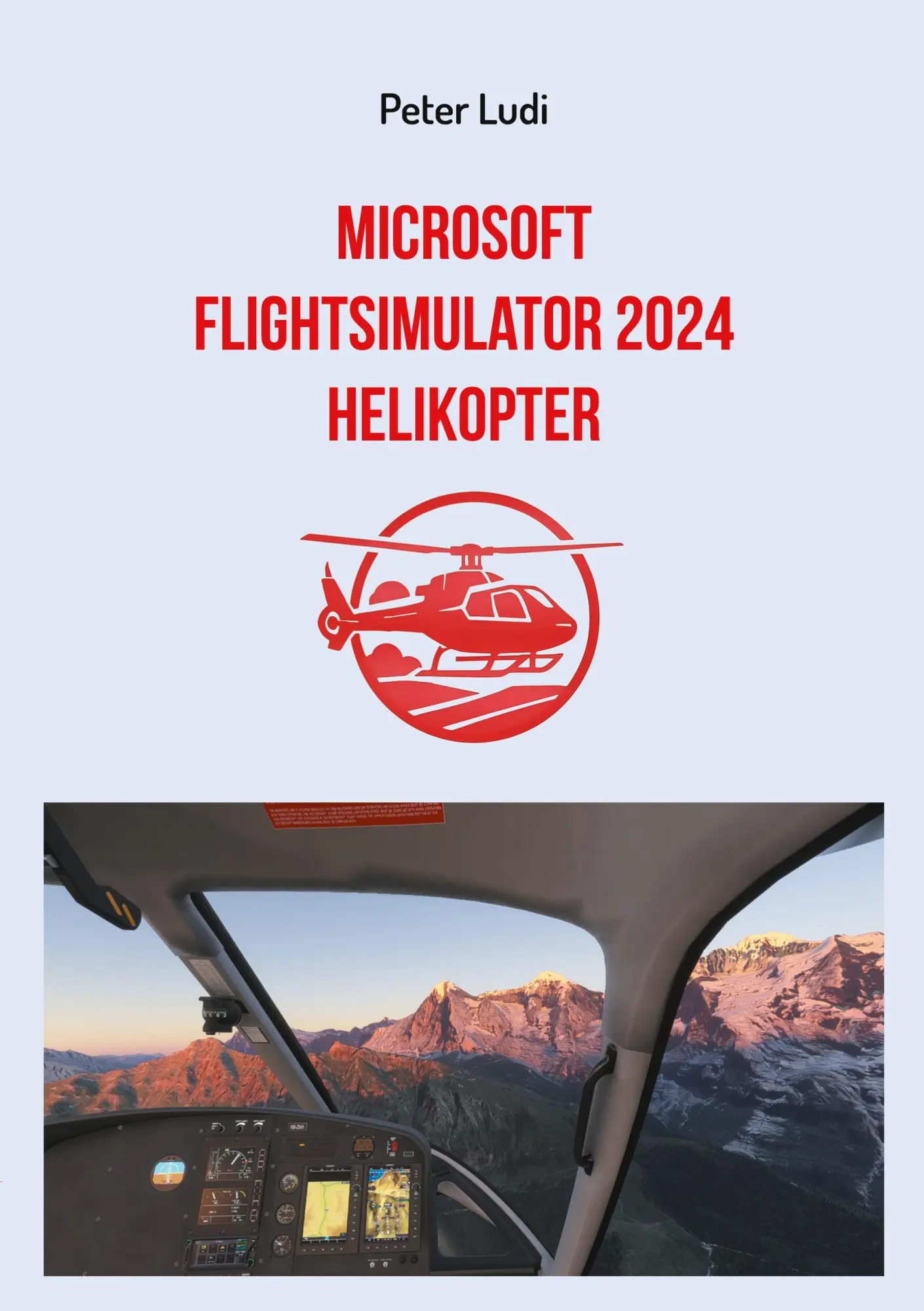 Cover: 9783695155637 | Microsoft Flugsimulator 2024 - Helikopter | Peter Ludi | Taschenbuch