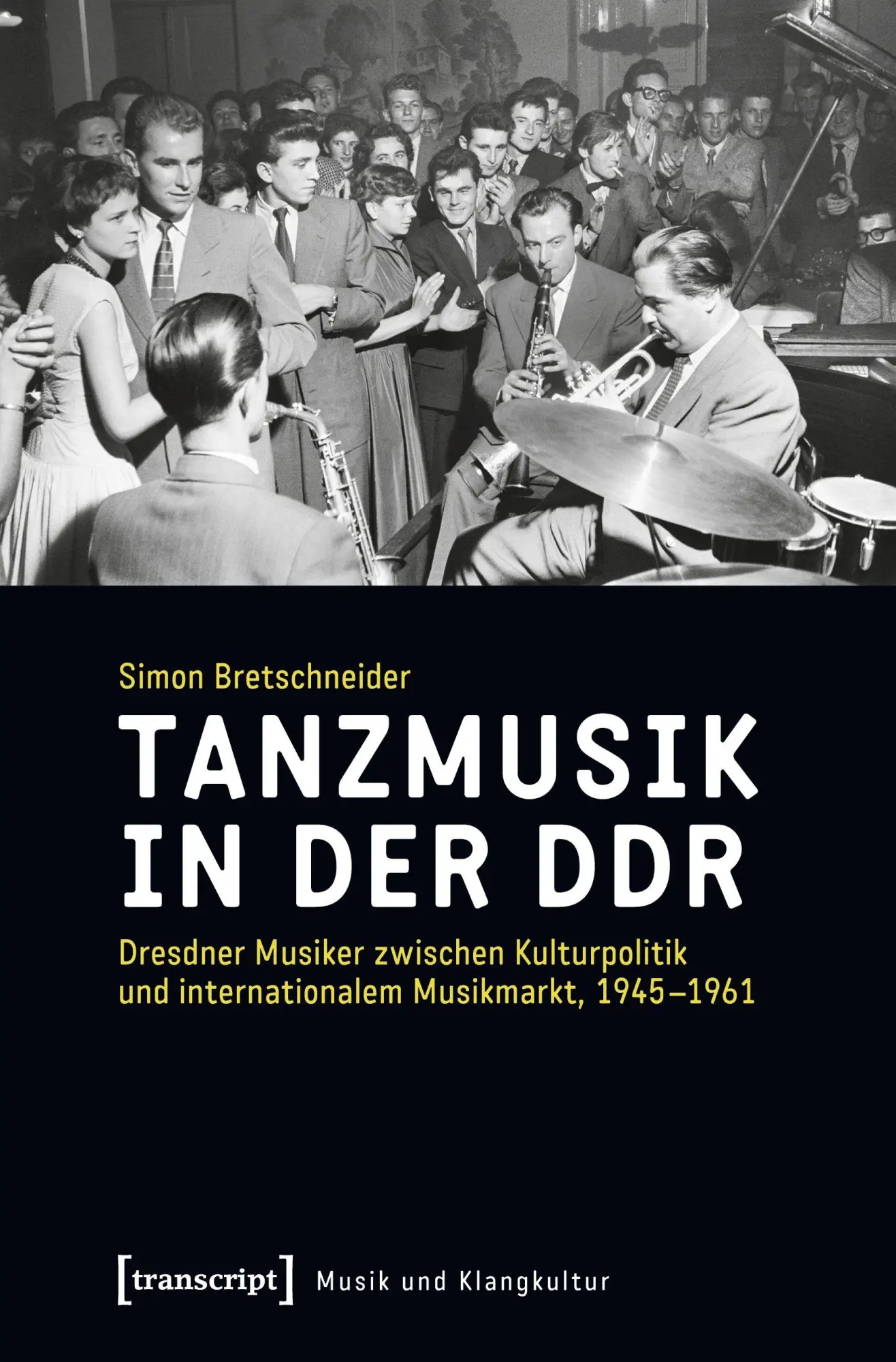 Cover: 9783837645637 | Tanzmusik in der DDR | Simon Bretschneider | Taschenbuch | 326 S.