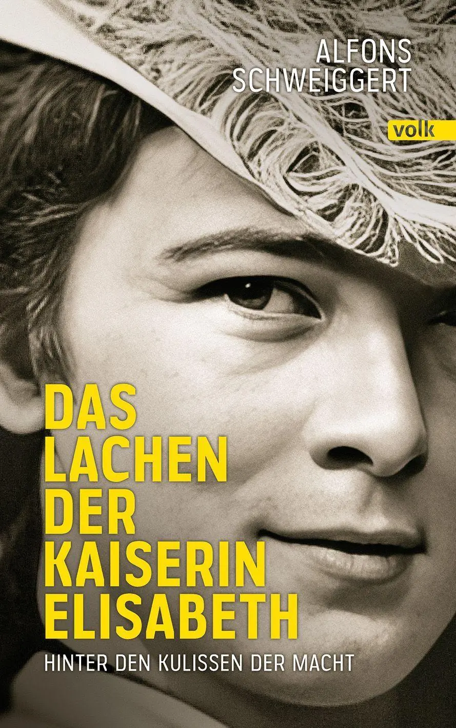 Cover: 9783862225637 | Das Lachen der Kaiserin Sisi | Hinter den Kulissen der Macht | Buch