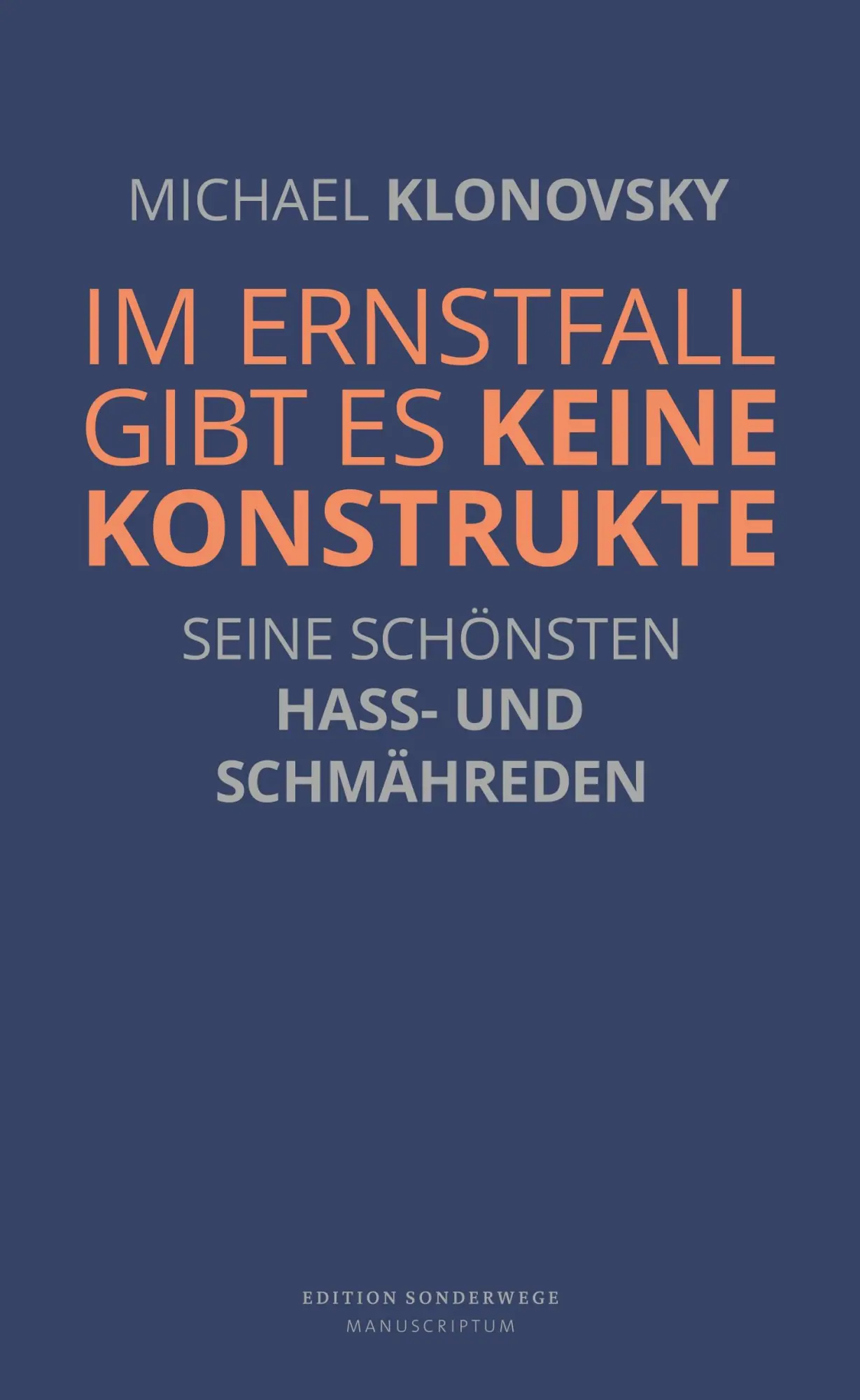 Cover: 9783948075637 | Im Ernstfall gibt es keine Konstrukte | Michael Klonovsky | Buch