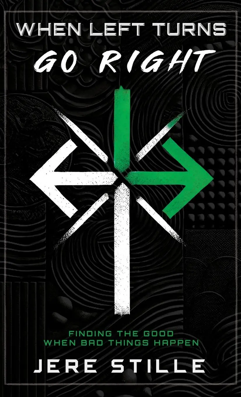 Cover: 9798218525637 | When Left Turns Go Right | Finding the Good When Bad Things Happen