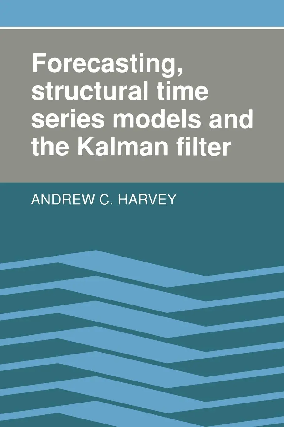 Cover: 9780521405737 | Forecasting, Structural Time Series Models and the Kalman Filter