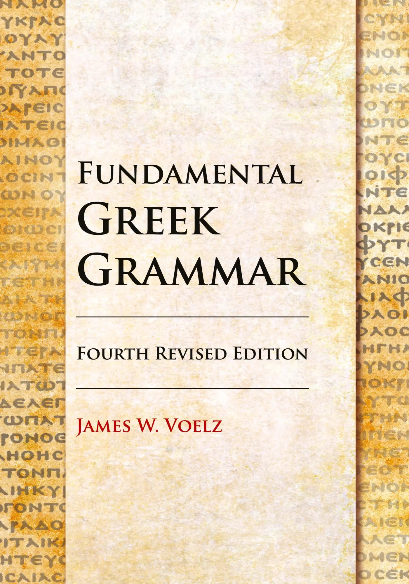 Cover: 9780758665737 | Fundamental Greek Grammar - 4th Revised Edition | James Voelz | Buch