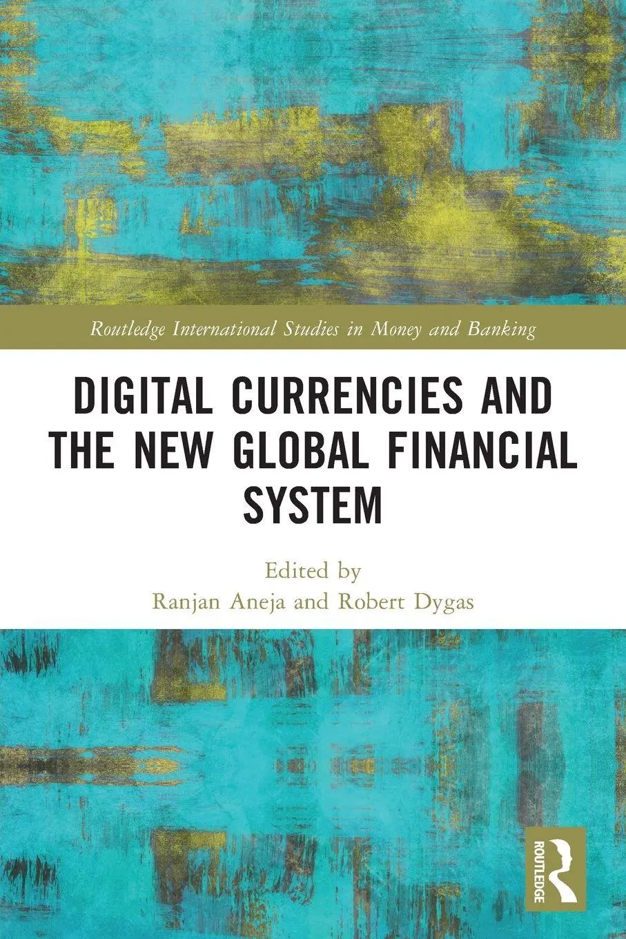Cover: 9781032315737 | Digital Currencies and the New Global Financial System | Aneja (u. a.)