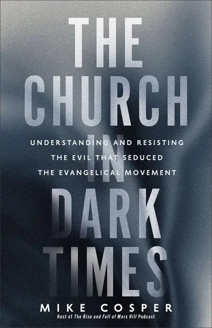 Cover: 9781587435737 | The Church in Dark Times | Mike Cosper | Taschenbuch | Englisch | 2024