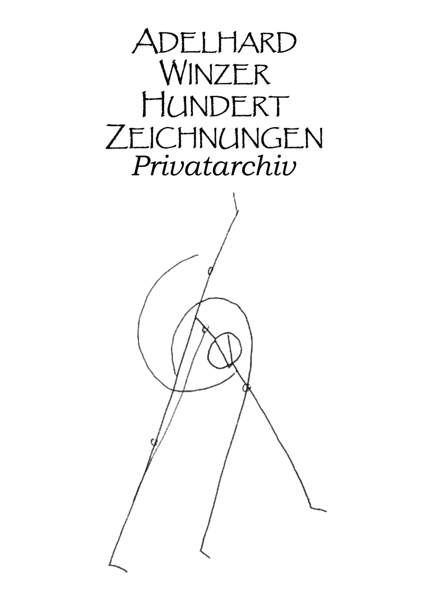 Cover: 9783744885737 | Hundert Zeichnungen | Privatarchiv | Adelhard Winzer | Taschenbuch