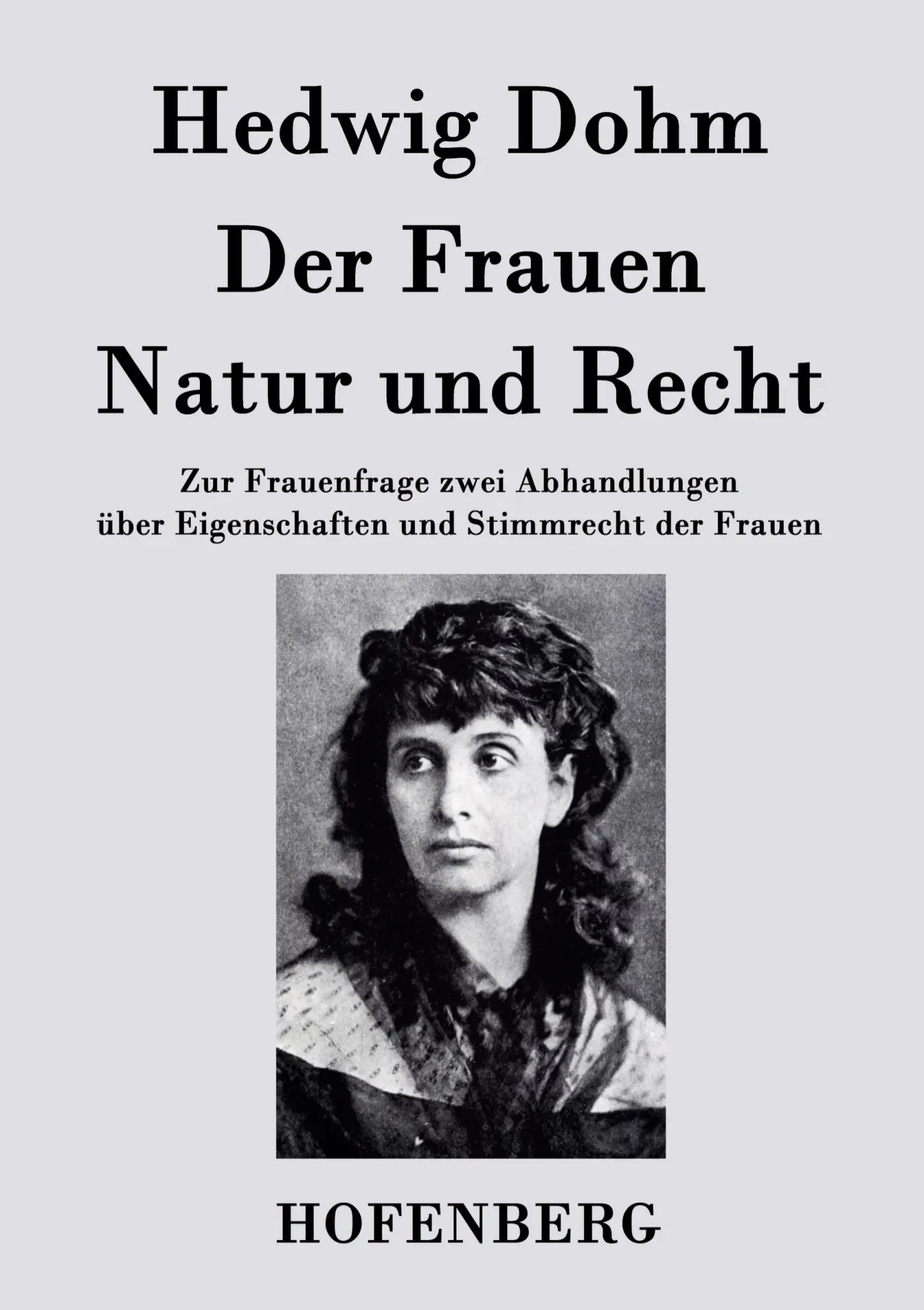 Cover: 9783843025737 | Der Frauen Natur und Recht | Hedwig Dohm | Taschenbuch | 100 S. | 2013
