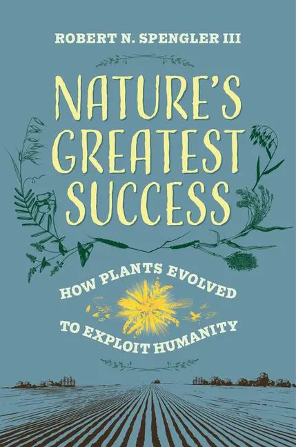 Cover: 9780520405837 | Nature's Greatest Success | How Plants Evolved to Exploit Humanity