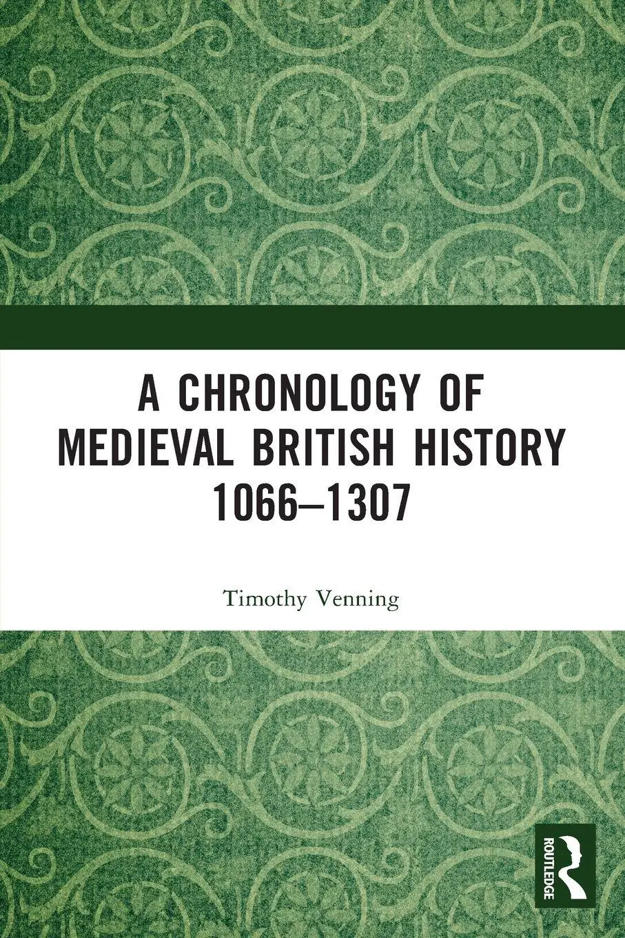 Cover: 9781032235837 | A Chronology of Medieval British History | 1066-1307 | Timothy Venning