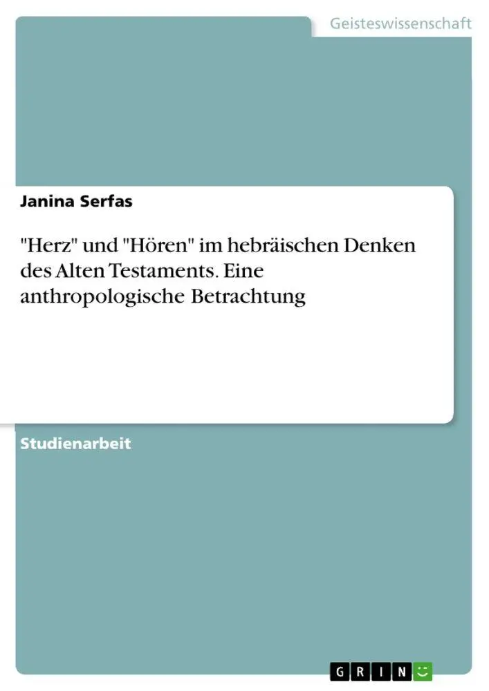 Cover: 9783346415837 | "Herz" und "Hören" im hebräischen Denken des Alten Testaments. Eine...