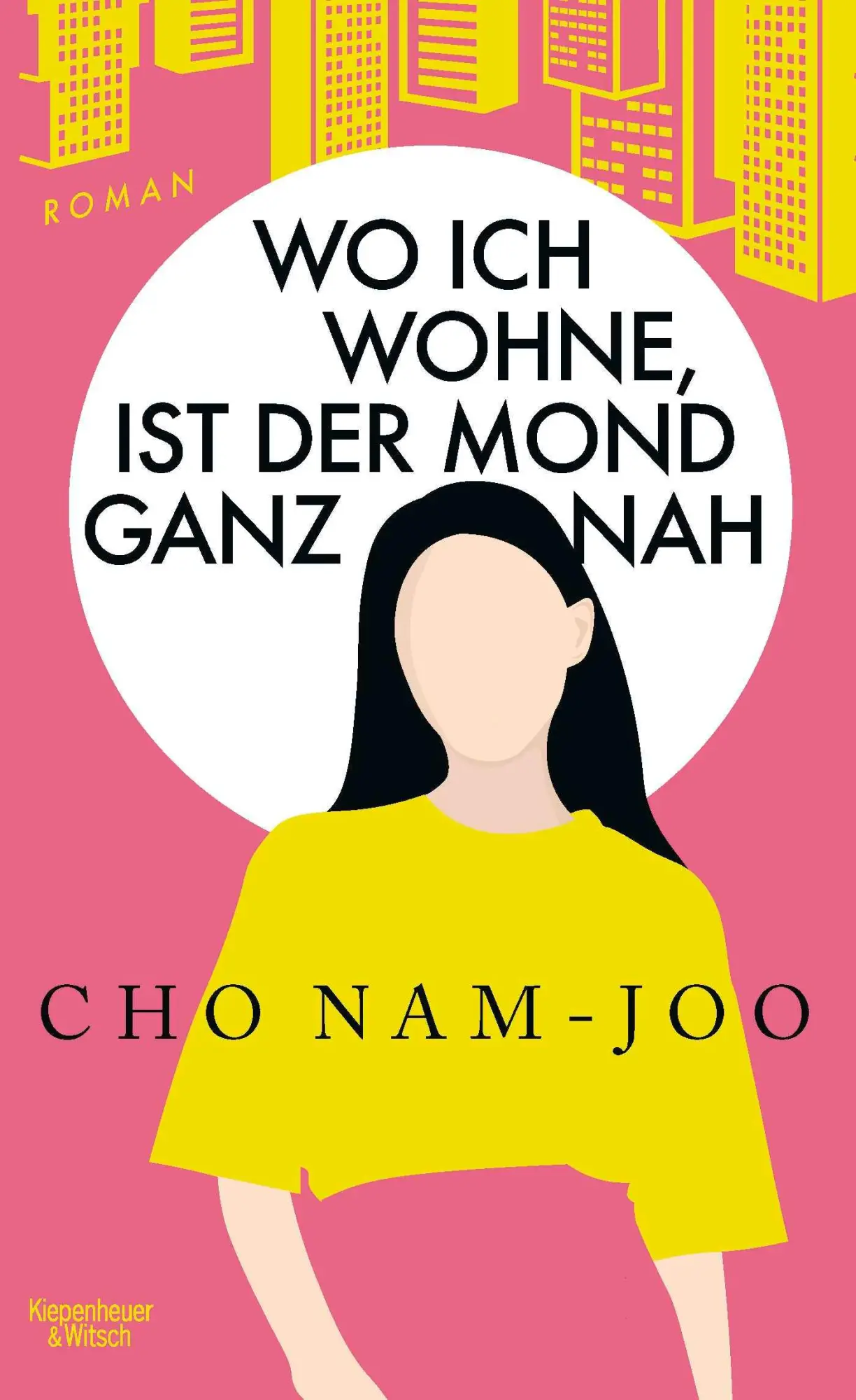Cover: 9783462005837 | Wo ich wohne, ist der Mond ganz nah | Roman | Cho Nam-Joo | Buch