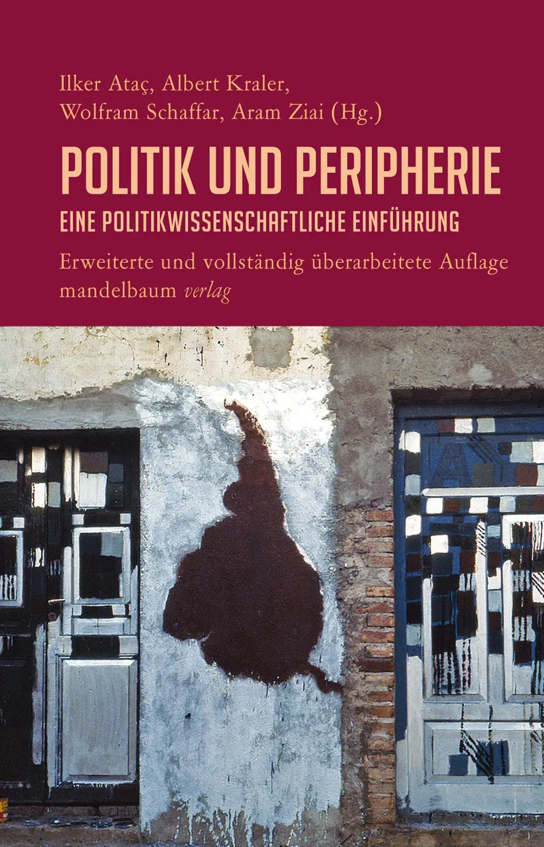 Cover: 9783854765837 | Politik und Peripherie | Ilker Ataç | Taschenbuch | 440 S. | Deutsch