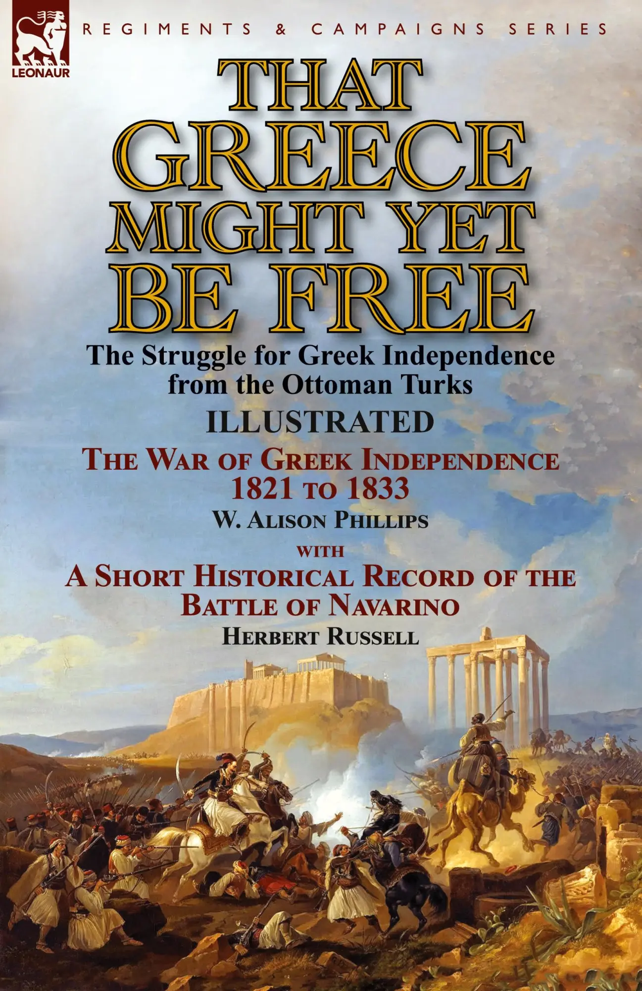 Cover: 9781782825937 | That Greece Might Yet Be Free | W. Alison Phillips (u. a.) | Buch