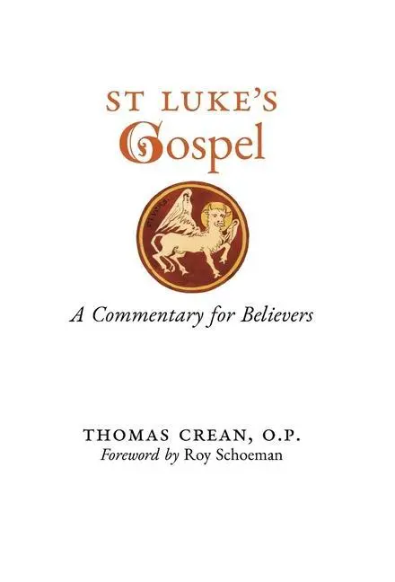 Cover: 9781989905937 | St. Luke's Gospel | A Commentary for Believers | Thomas Crean | Buch