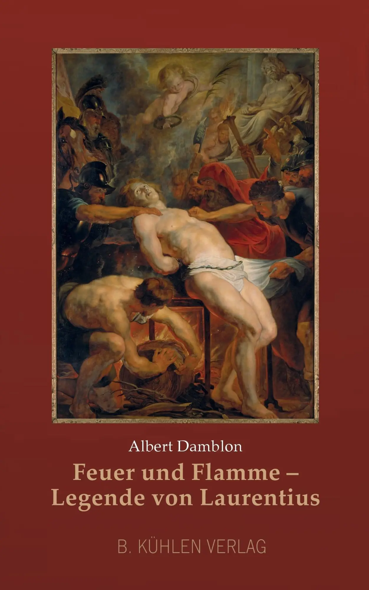 Cover: 9783874485937 | Feuer und Flamme | Legende von Laurentius | Albert Damblon | Buch