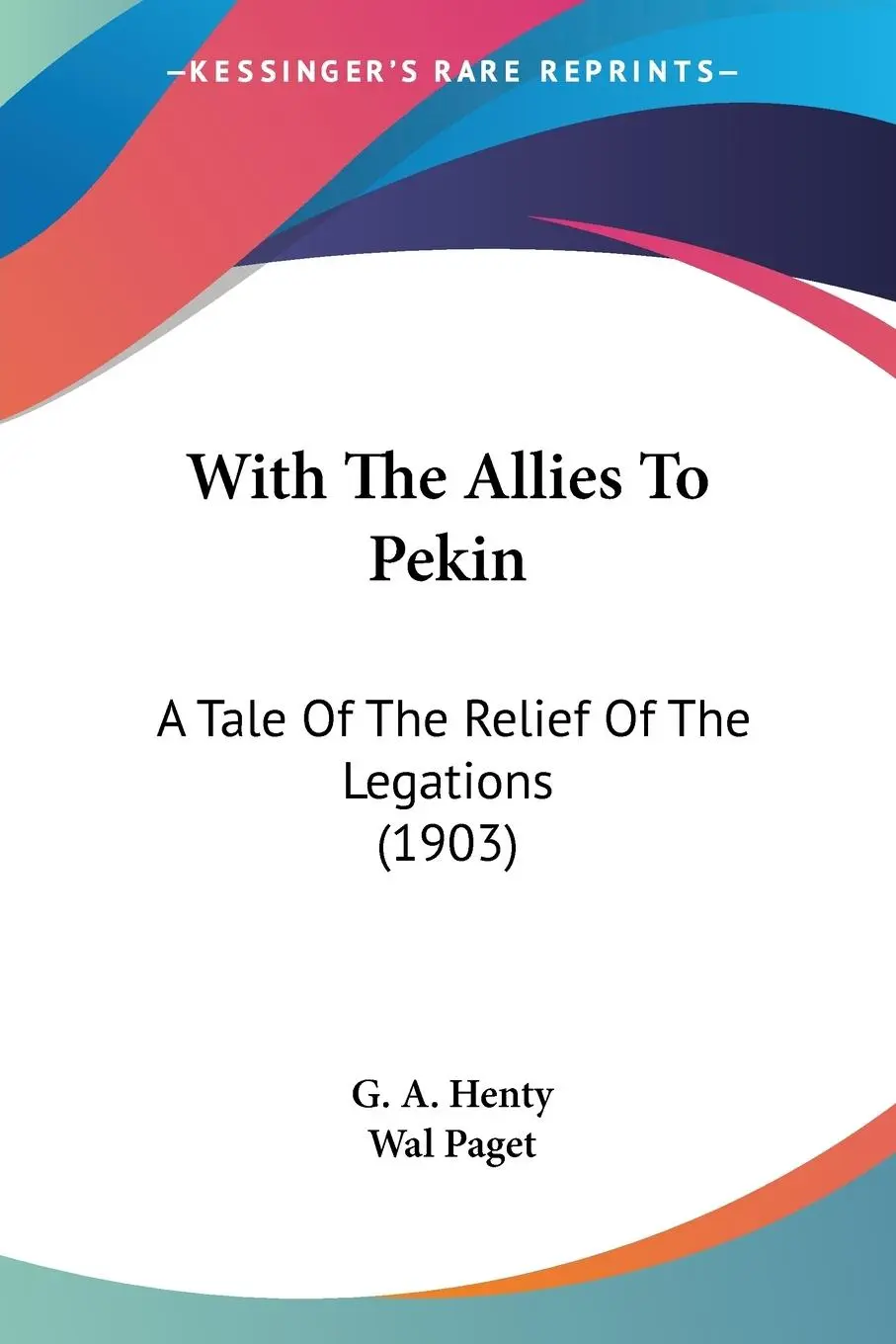 Cover: 9780548656037 | With The Allies To Pekin | G. A. Henty | Taschenbuch | Englisch | 2007