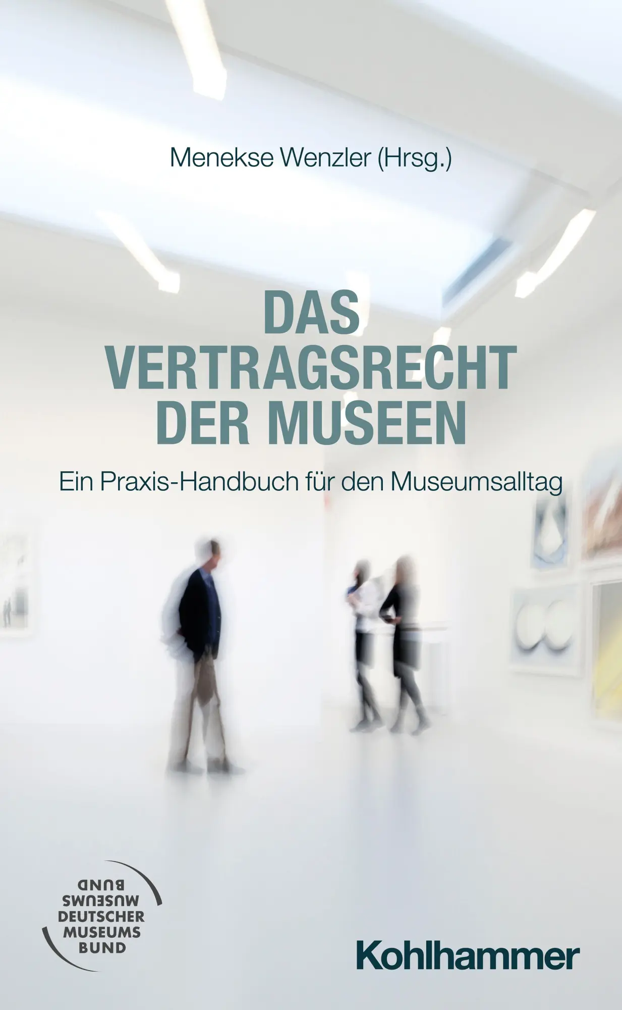 Cover: 9783170456037 | Das Vertragsrecht der Museen | Christian Bewart (u. a.) | Taschenbuch