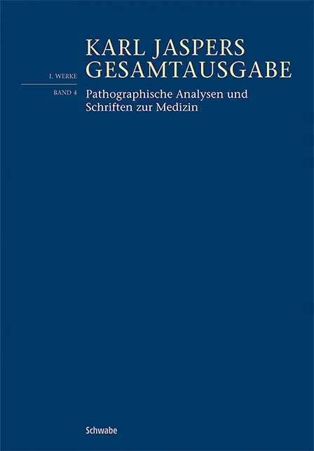 Cover: 9783796546037 | Pathographische Analysen und Schriften zur Medizin | Karl Jaspers